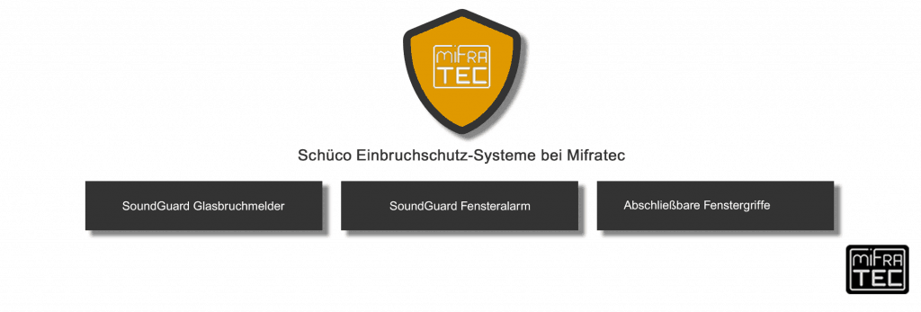 Der Schüco Einbruchschutz bei MIFRATEC im Überblick.